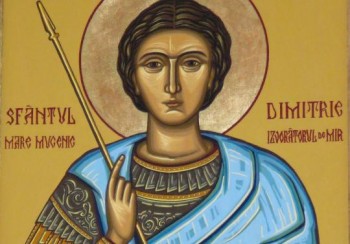 Sâmbătă este prăznuit Sfântul Mare Mucenic Dimitrie