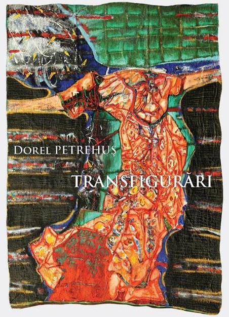 Dorel Petrehuș - "Transfigurări"