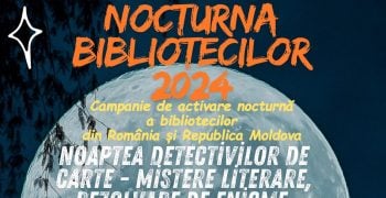 Biblioteca Județeană Satu Mare invită la „Nocturna bibliotecilor” pe 27 septembrie